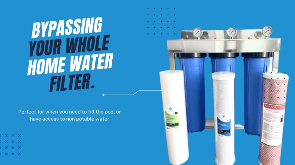 How to Bypass Your Whole Home Water Filter Home Water Filtration
